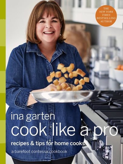 cook-like-a-pro-recipes-and-tips-for-home-cooks-a-barefoot-contessa-cookbook-book-1