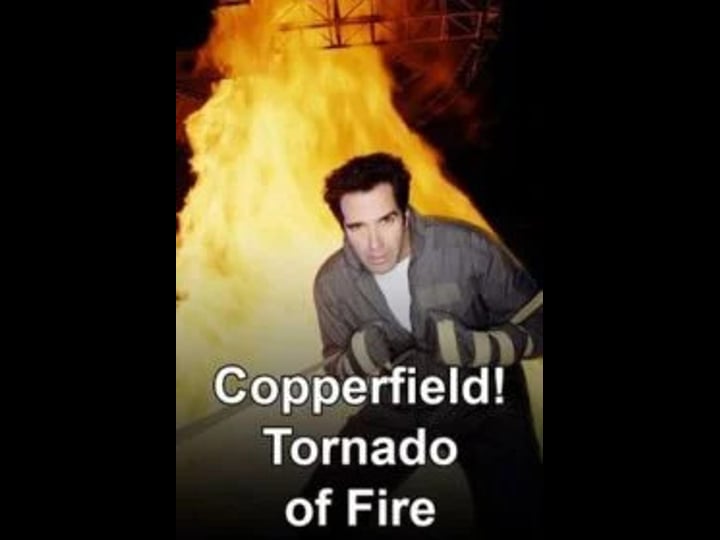 copperfield-tornado-of-fire-tt0304368-1