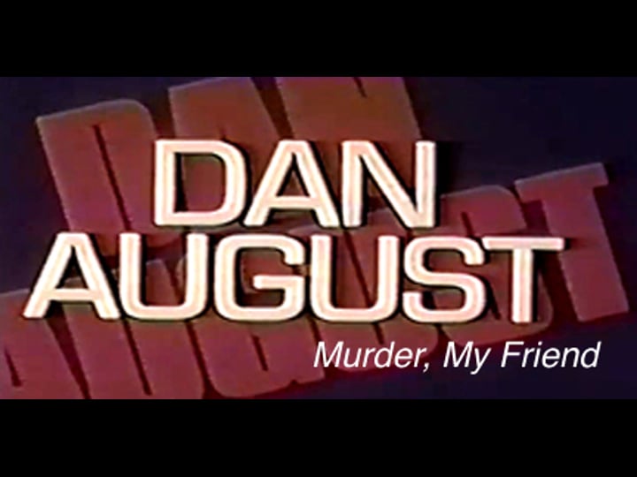 dan-august-murder-my-friend-tt2780376-1