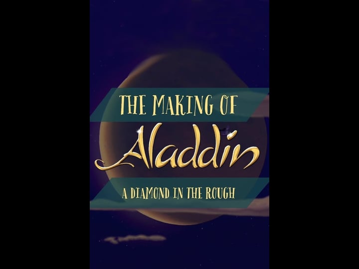 diamond-in-the-rough-the-making-of-aladdin-tt1251344-1