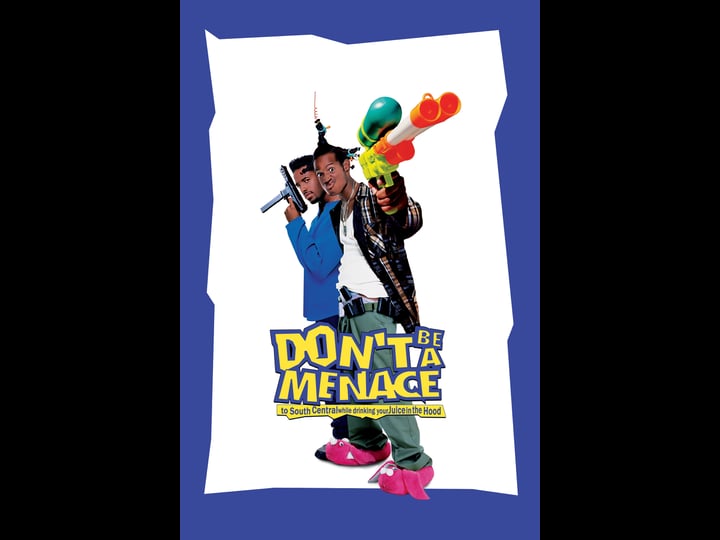 dont-be-a-menace-to-south-central-while-drinking-your-juice-in-the-hood-tt0116126-1