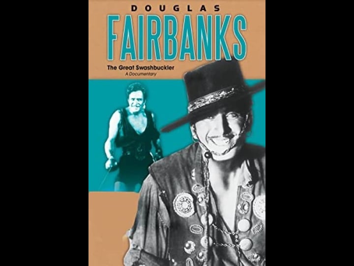 douglas-fairbanks-the-great-swashbuckler-tt0489500-1