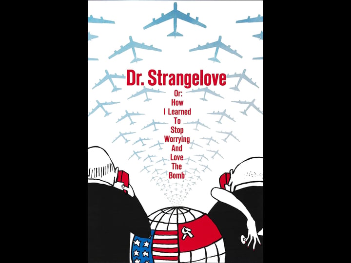 dr-strangelove-or-how-i-learned-to-stop-worrying-and-love-the-bomb-tt0057012-1