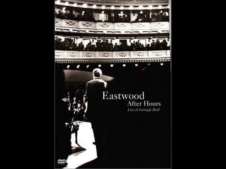 eastwood-after-hours-live-at-carnegie-hall-tt0372883-1