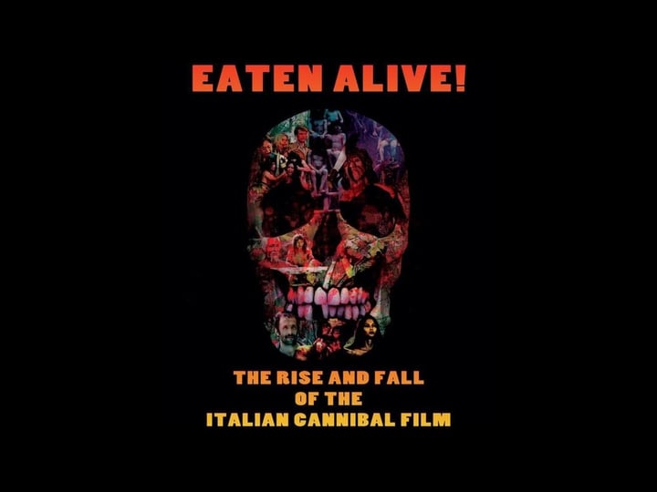 eaten-alive-the-rise-and-fall-of-the-italian-cannibal-film-tt4537170-1