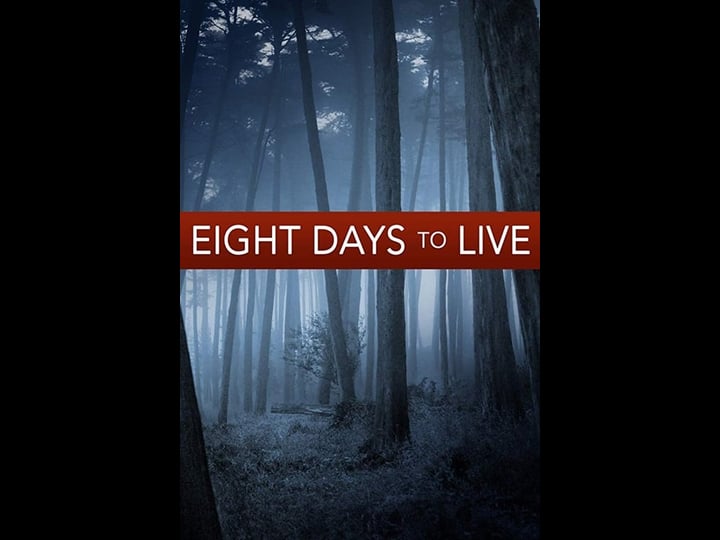 eight-days-to-live-tt0491356-1
