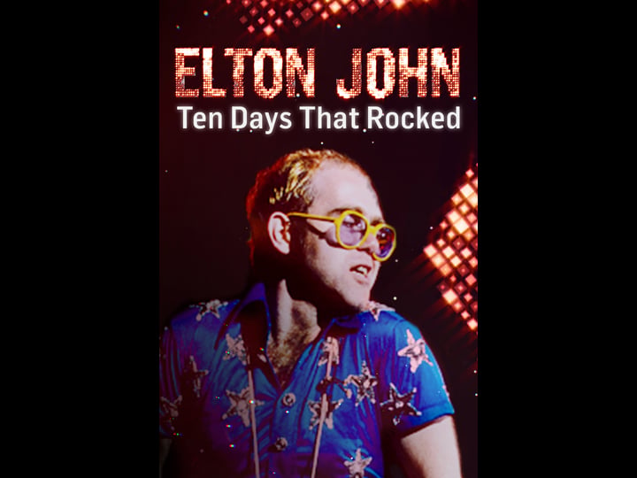 elton-john-ten-days-that-rocked-4472655-1