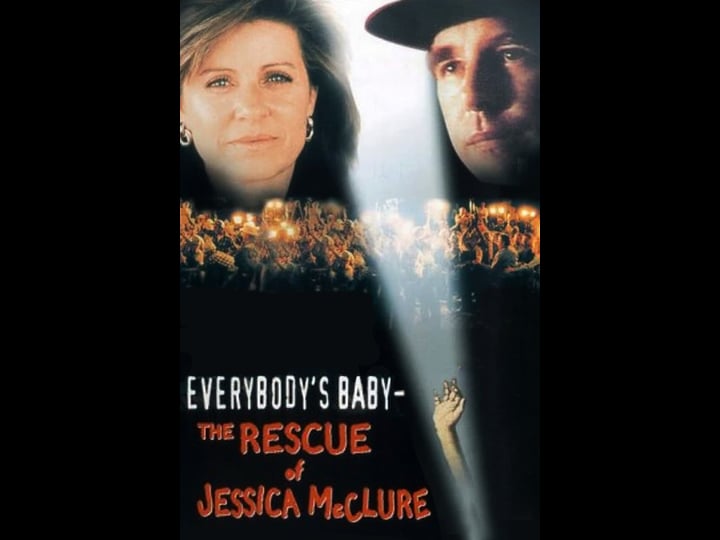 everybodys-baby-the-rescue-of-jessica-mcclure-tt0097303-1