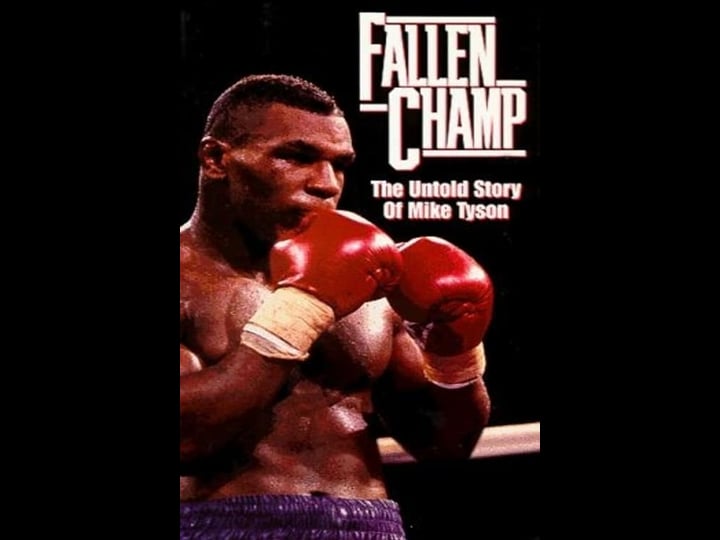fallen-champ-the-untold-story-of-mike-tyson-tt0106855-1