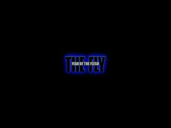 fear-of-the-flesh-the-making-of-the-fly-tt0484266-1