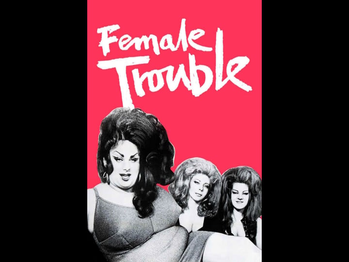 female-trouble-919876-1