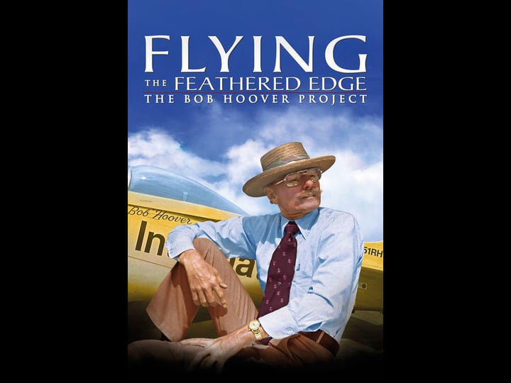 flying-the-feathered-edge-the-bob-hoover-project-tt2334694-1
