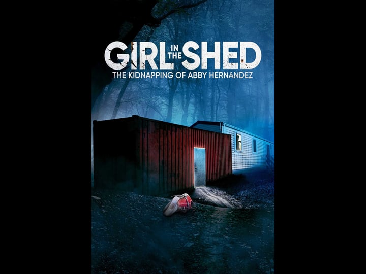 girl-in-the-shed-the-kidnapping-of-abby-hernandez-4424455-1