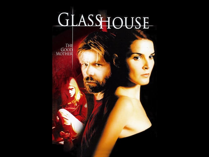 glass-house-the-good-mother-tt0498348-1