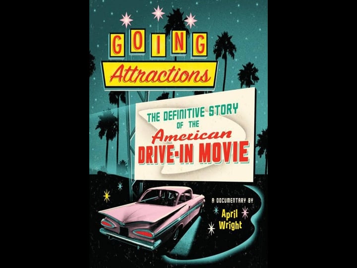 going-attractions-the-definitive-story-of-the-american-drive-in-movie-tt2461226-1