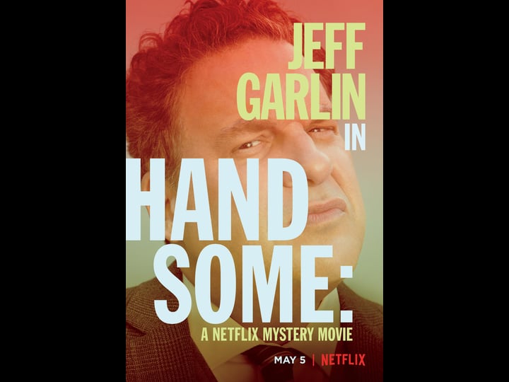 handsome-a-netflix-mystery-movie-tt5809020-1