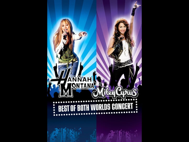 hannah-montana-and-miley-cyrus-best-of-both-worlds-concert-tt1127884-1