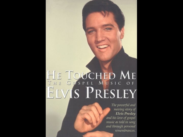 he-touched-me-the-gospel-music-of-elvis-presley-tt0891311-1
