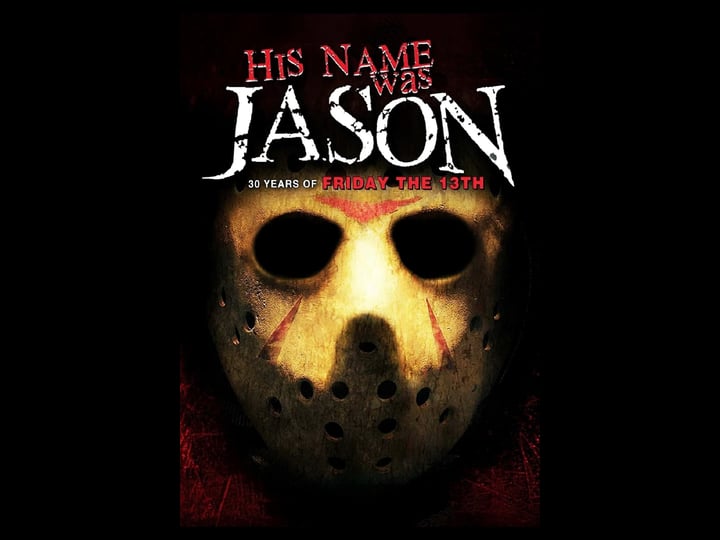 his-name-was-jason-30-years-of-friday-the-13th-tt1282052-1