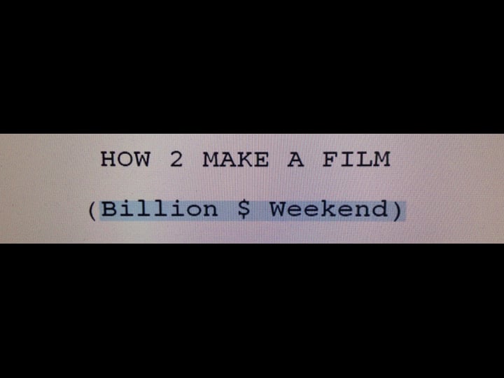how-2-make-a-film-billion-weekend-1348045-1