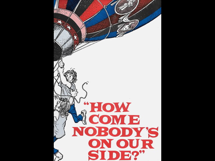 how-come-nobodys-on-our-side-tt0073127-1