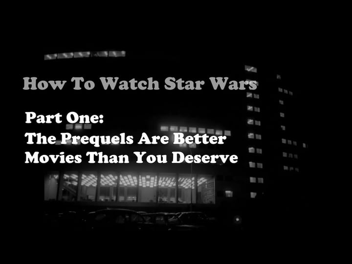 how-to-watch-star-wars-part-one-the-prequels-are-better-movies-than-you-deserve-4394028-1