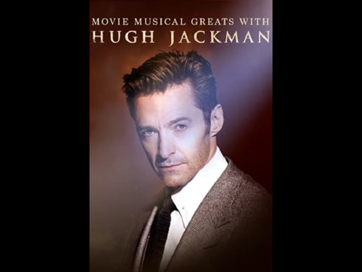 hugh-jackman-movie-musical-greats-tt7772230-1