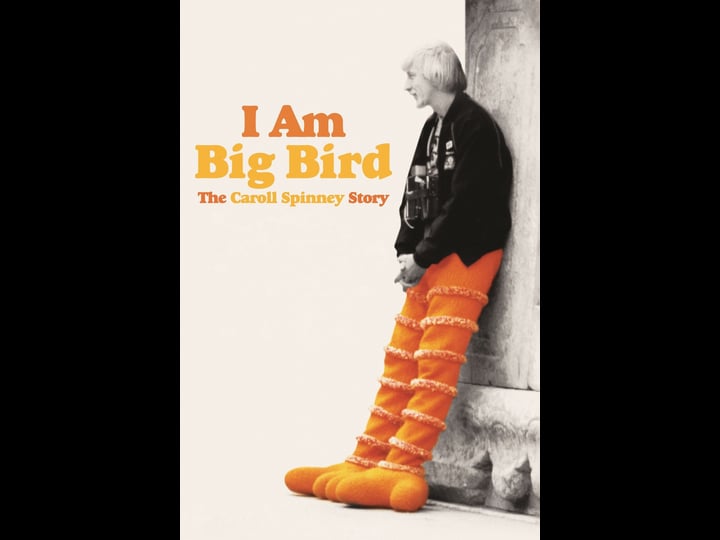 i-am-big-bird-the-caroll-spinney-story-tt2358456-1