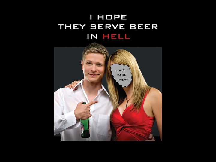 i-hope-they-serve-beer-in-hell-tt1220628-1