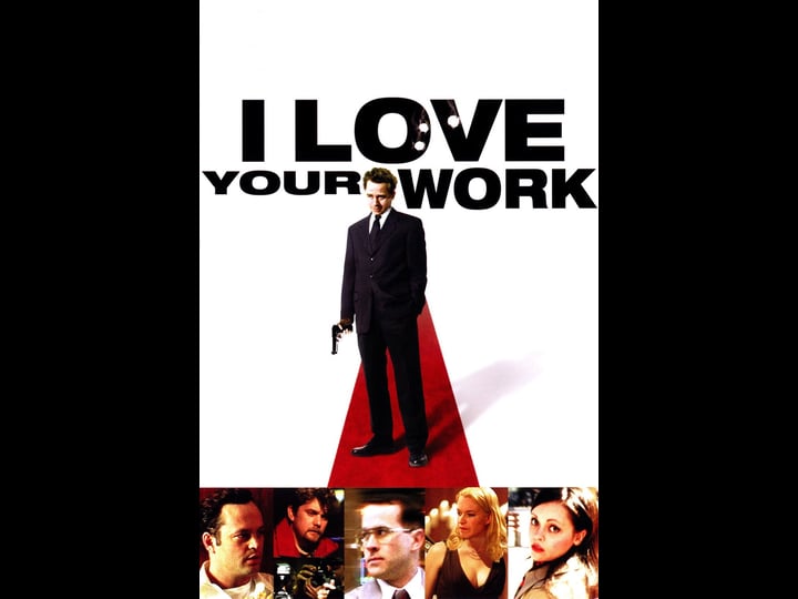 i-love-your-work-tt0322700-1