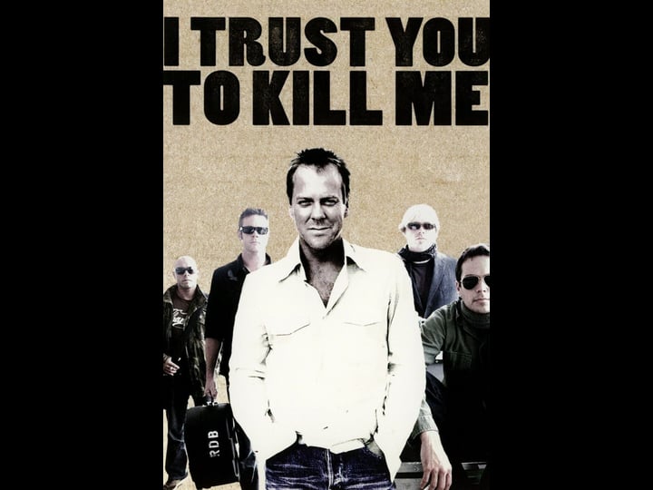 i-trust-you-to-kill-me-tt0800081-1