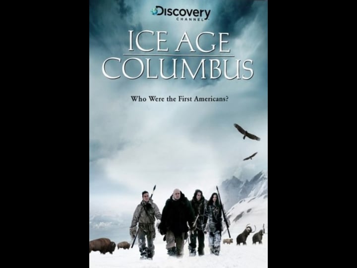 ice-age-columbus-who-were-the-first-americans-tt0886500-1