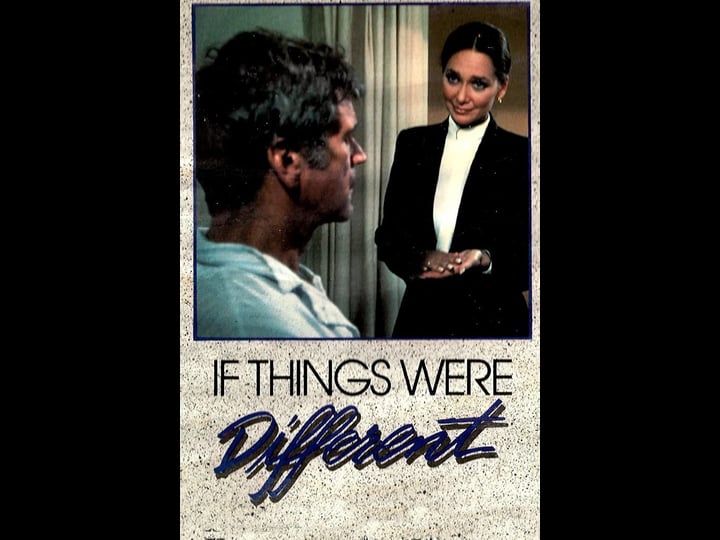 if-things-were-different-tt0080914-1