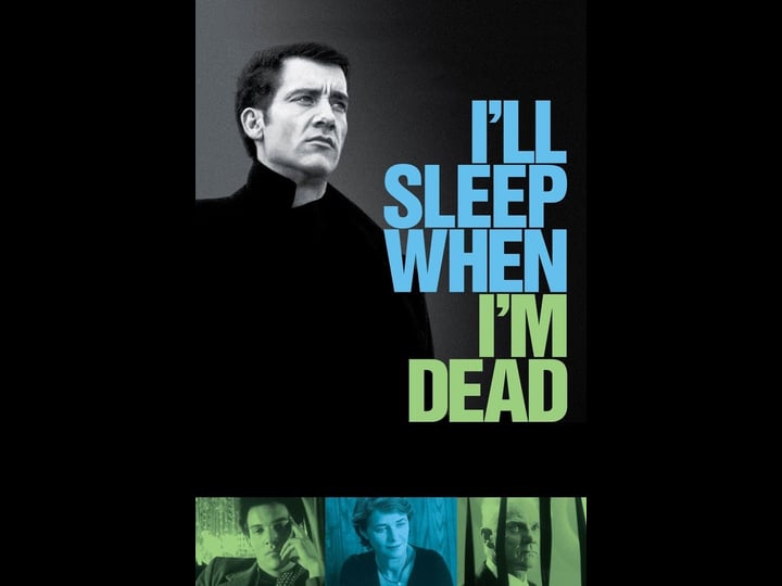 ill-sleep-when-im-dead-tt0319531-1