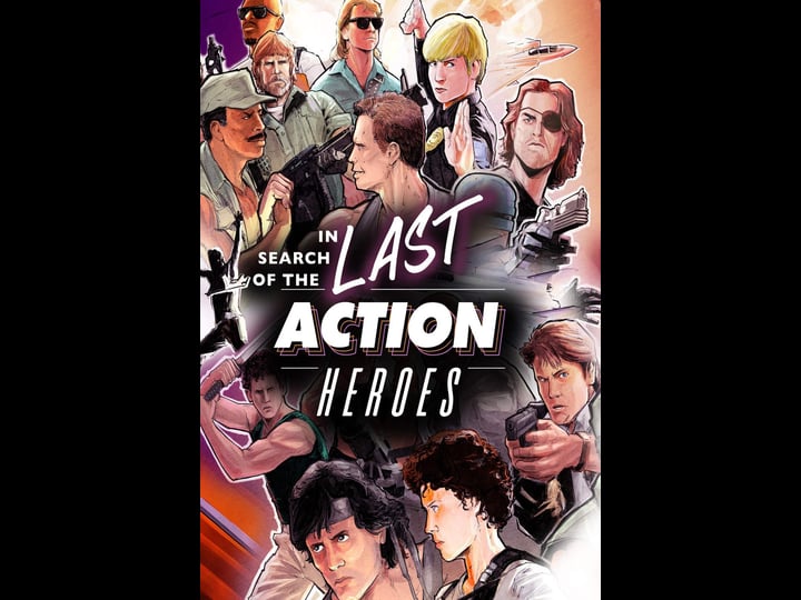 in-search-of-the-last-action-heroes-tt8840400-1