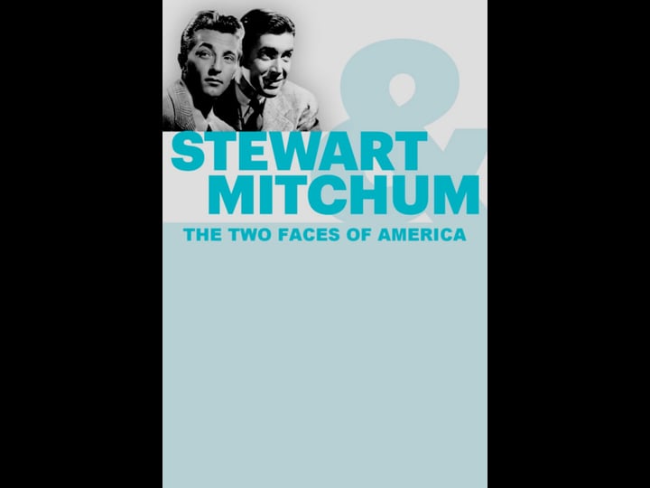 james-stewart-robert-mitchum-the-two-faces-of-america-tt7025294-1