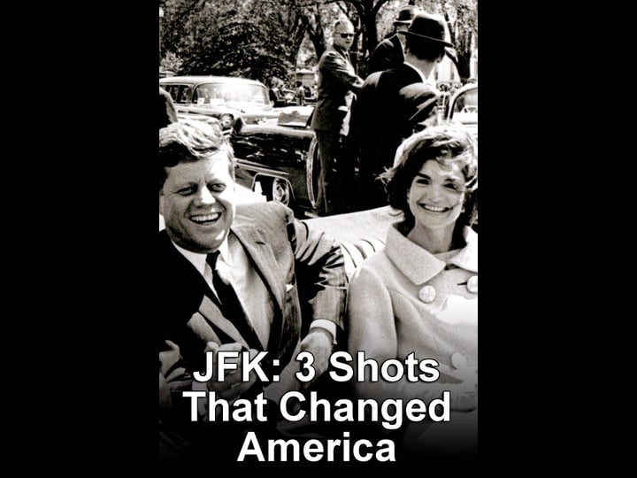 jfk-3-shots-that-changed-america-tt1523308-1