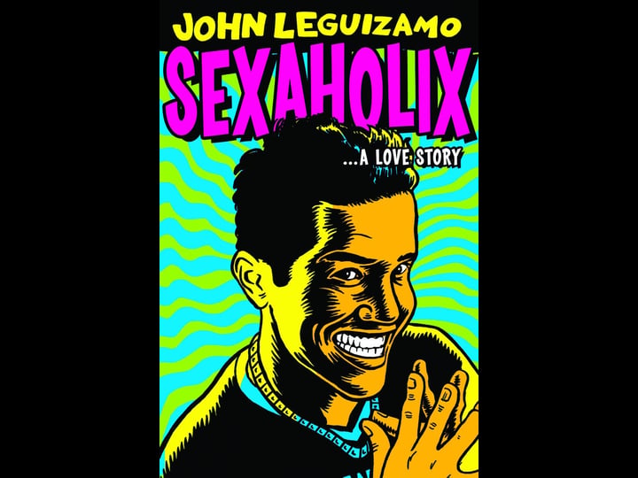 john-leguizamo-sexaholix-a-love-story-tt0318062-1