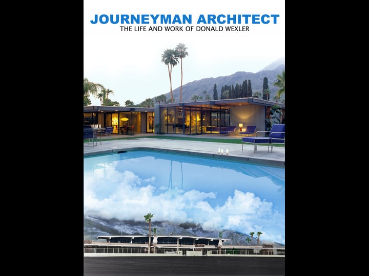 journeyman-architect-the-life-and-work-of-donald-wexler-1007341-1
