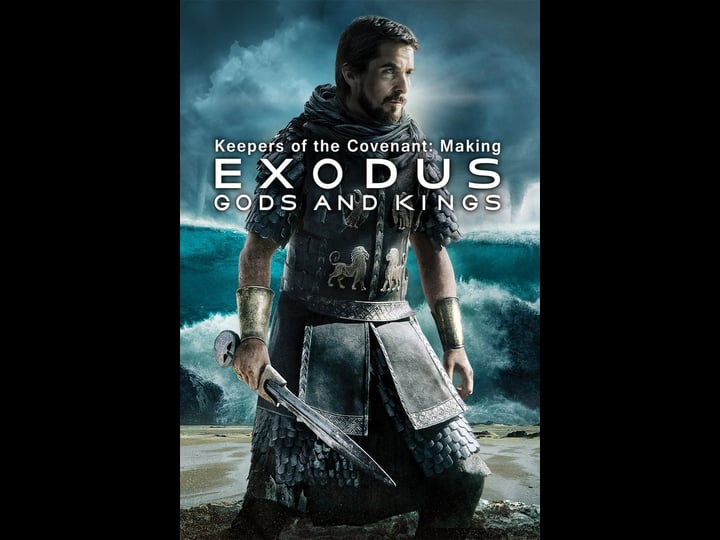 keepers-of-the-covenant-making-exodus-gods-and-kings-tt4426954-1