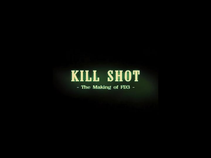 kill-shot-the-making-of-fd3-tt0836666-1