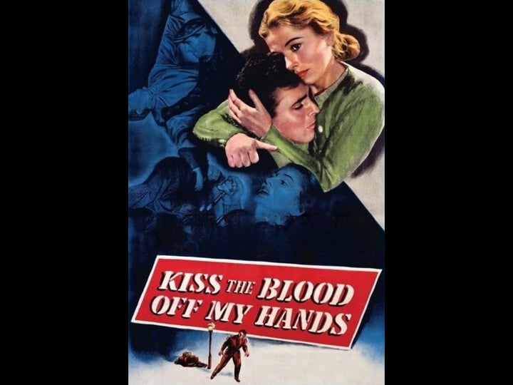 kiss-the-blood-off-my-hands-tt0040512-1
