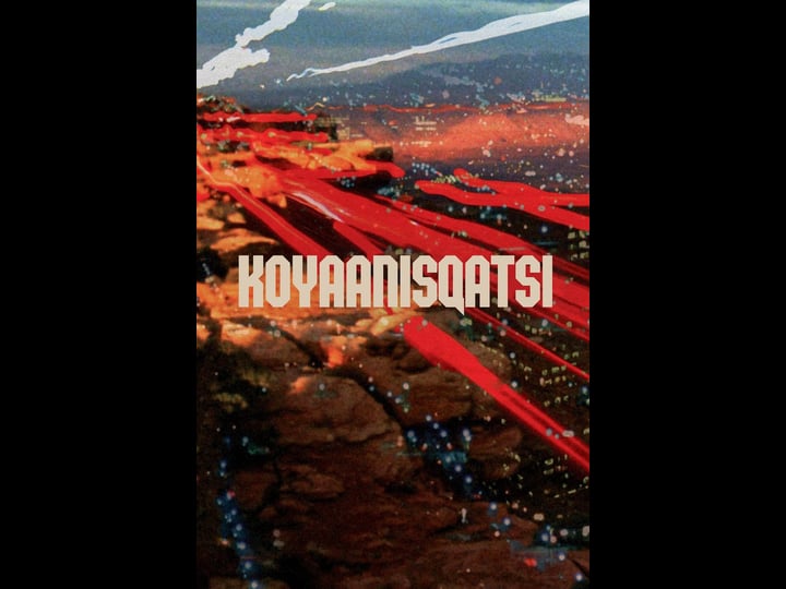 koyaanisqatsi-tt0085809-1