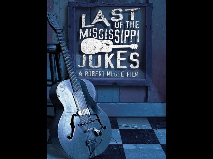 last-of-the-mississippi-jukes-tt0796327-1