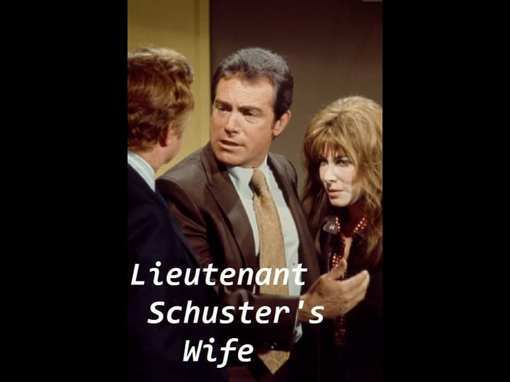 lieutenant-schusters-wife-tt0068852-1