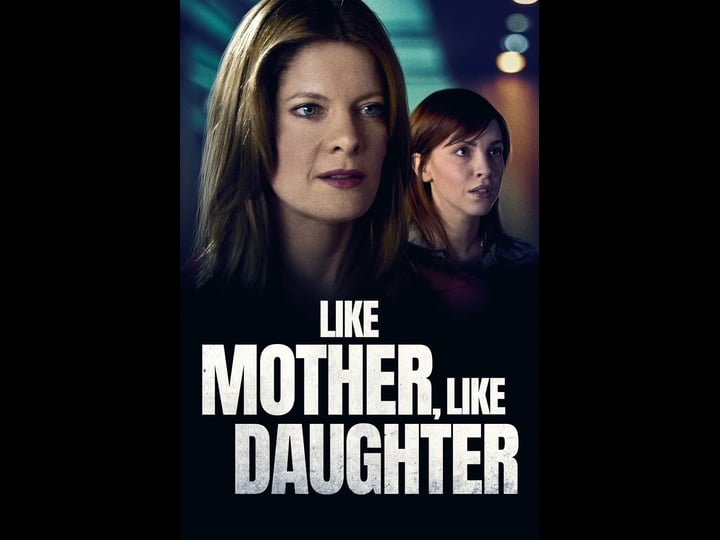 like-mother-like-daughter-tt0852976-1
