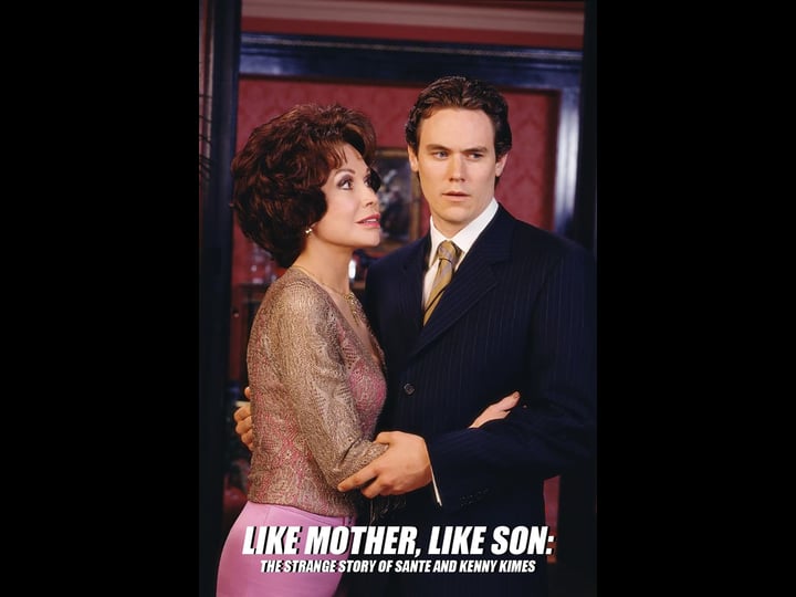 like-mother-like-son-the-strange-story-of-sante-and-kenny-kimes-tt0285293-1