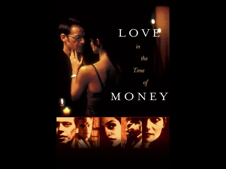 love-in-the-time-of-money-tt0292501-1