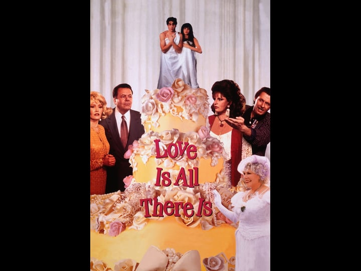 love-is-all-there-is-tt0116928-1