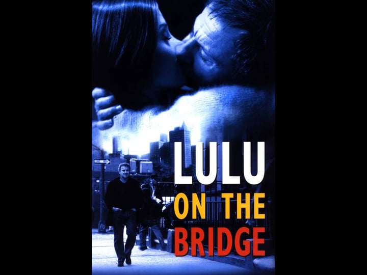 lulu-on-the-bridge-tt0125879-1